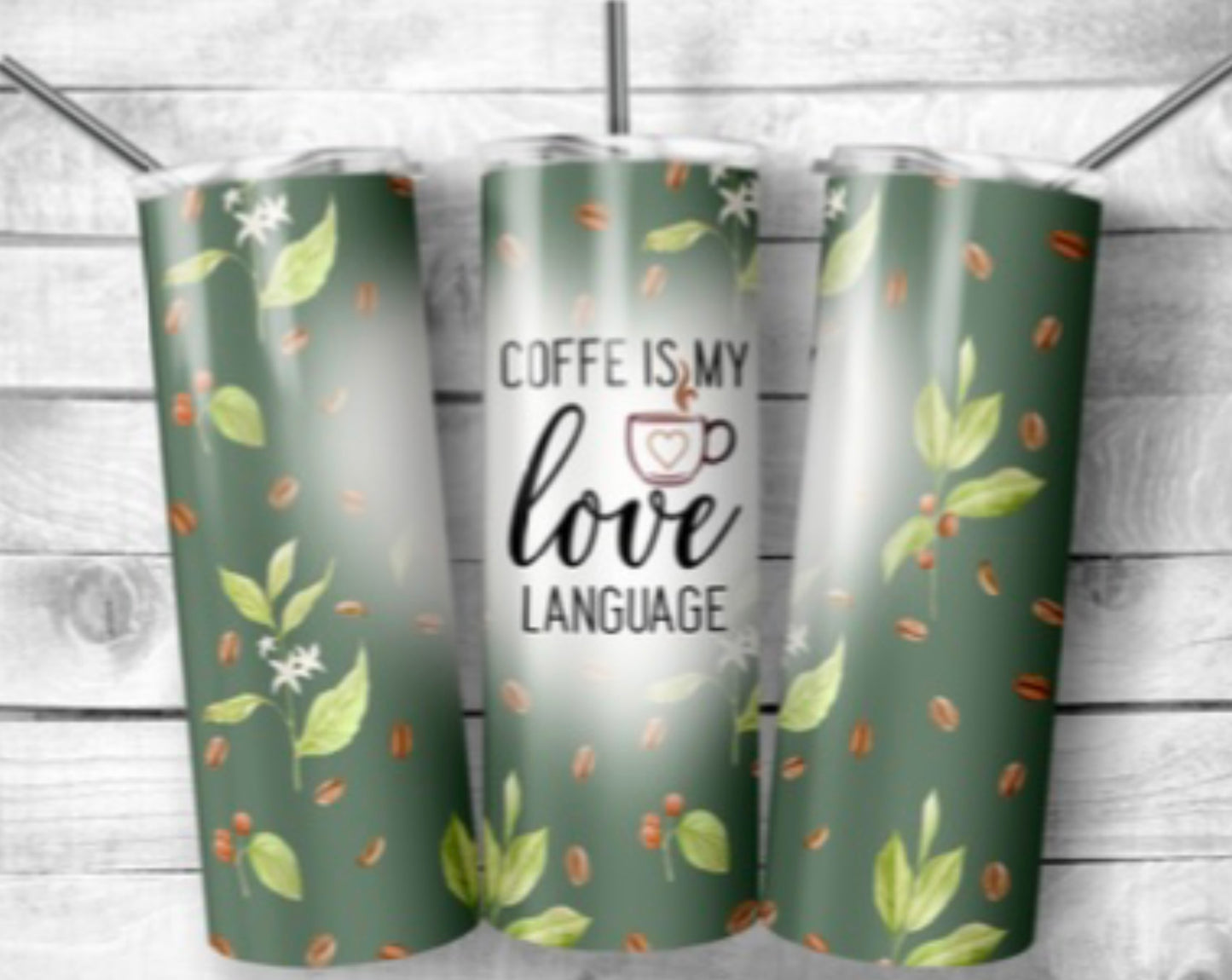 Coffee is my love language 20 Oz tumbler
