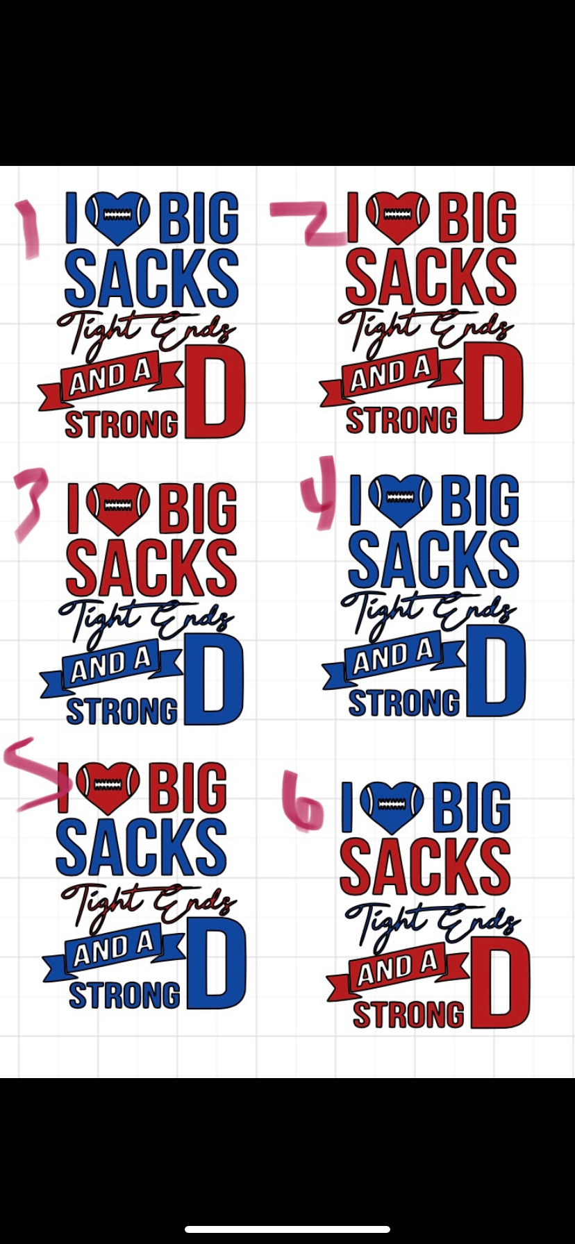 I love big Sacks tight ends and a strong D