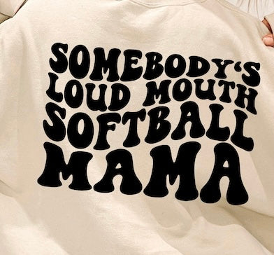 Someone’s loud mouth softball mama