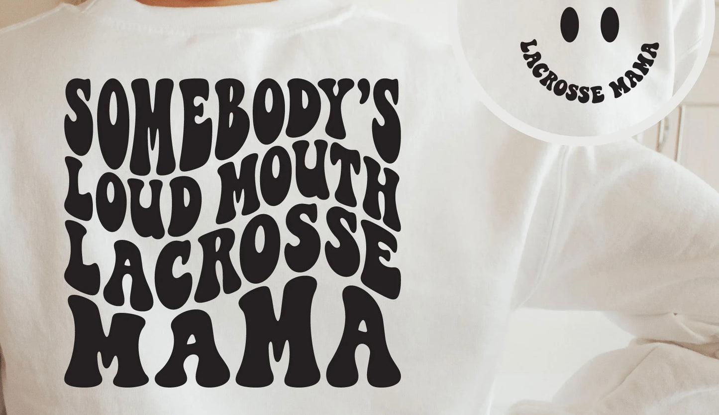 Someone’s loud mouth lacrosse mama