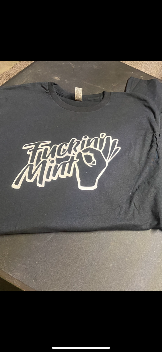 F****** Mint T Shirt