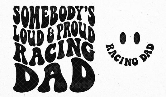 Somebody’s loud and proud race dad