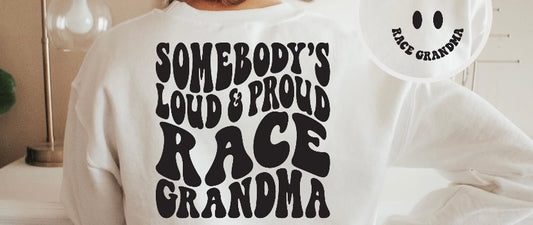 Somebody’s loud and proud race grandma