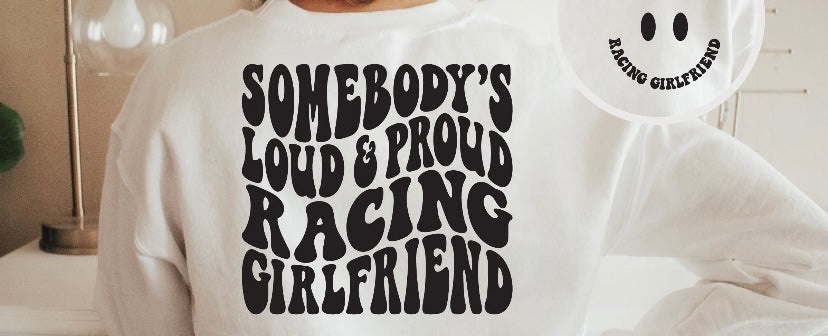 Somebody’s loud and proud race girlfriend